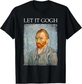 Let It Gogh Shirt Funny Van Gogh Artist Graphic Gift T-Shirt